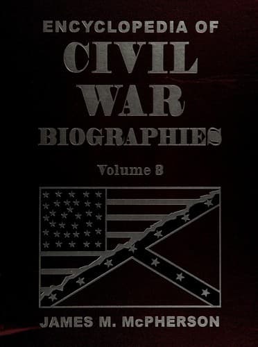 Encyclopedia of Civil War Biographies, Volume 8