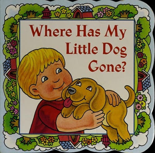 Where has my little dog gone?