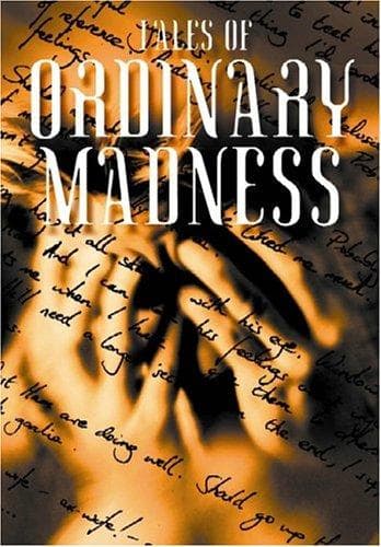 Tales of Ordinary Madness