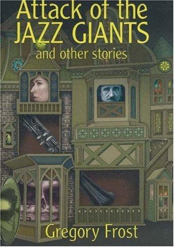Attack of the jazz giants and other stories