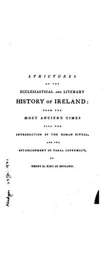 Strictures on the Ecclesiastical and Literary History of Ireland:: From the Most Ancient Times ..