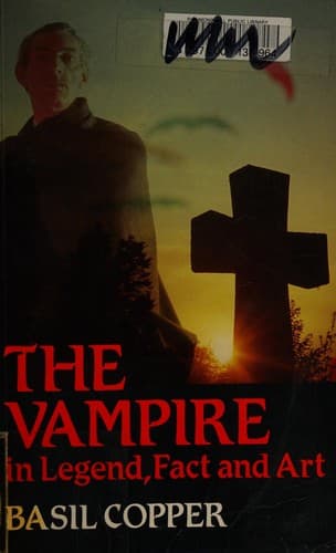 The vampire - in legend, fact and art