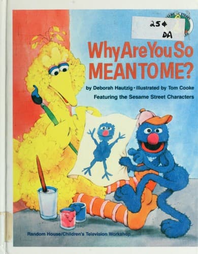 Why are you so mean to me?