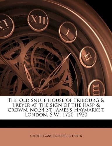 The old snuff house of Fribourg & Treyer at the sign of the Rasp & crown, no.34 St. James's Haymarket, London, S.W., 1720, 1920