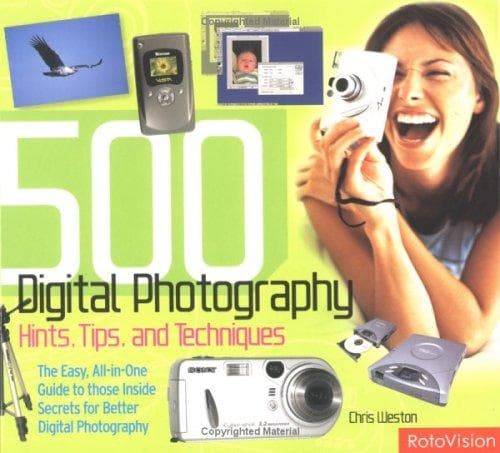 500 Digital Photography Hints, Tips, and Techniques