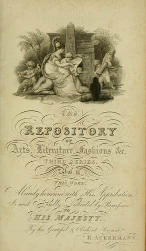 The Repository of arts, literature, commerce, manufactures, fashions and politics