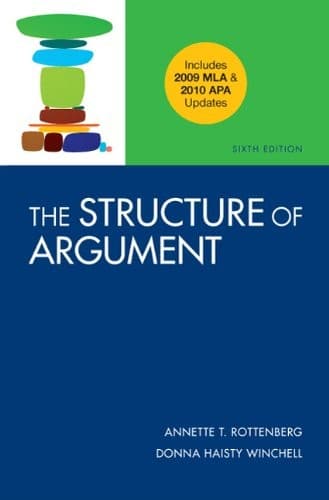 The Structure of Argument with 2009 MLA and 2010 APA Updates