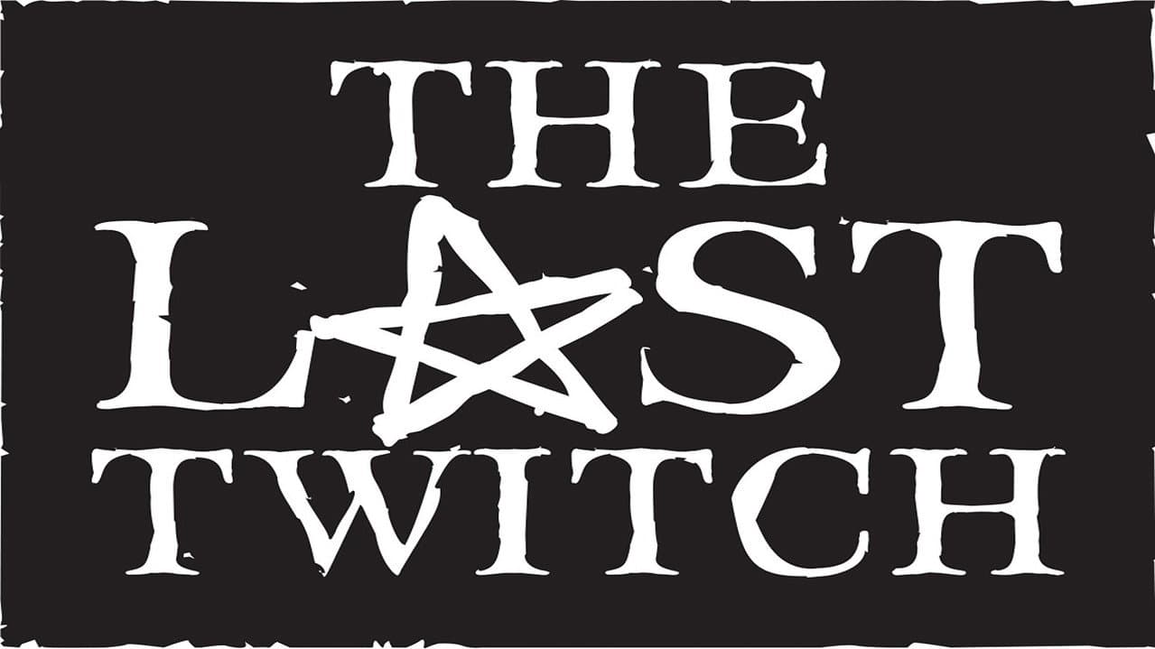 The Last Twitch