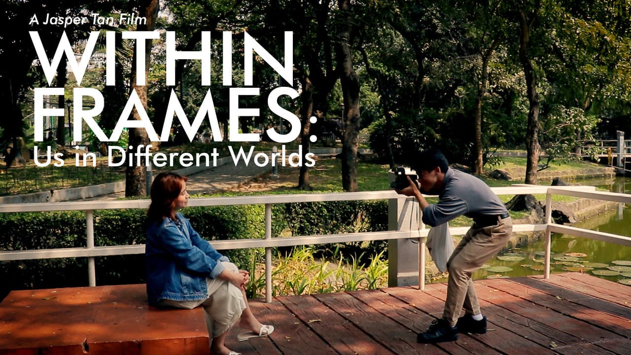 Within Frames: Us in Different Worlds