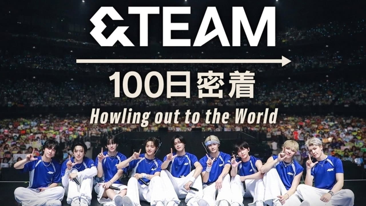 &TEAM 100 Days Journey ~Howling out to the World~