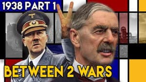 Appeasement - How the West Helped Hitler Start WW2 | BETWEEN 2 WARS I 1938 Part 1 of 4