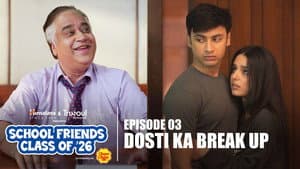 Dosti Ka Break Up