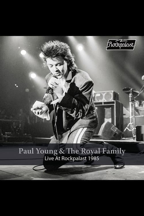 Paul Young & The Royal Family - Live At Rockpalast 1985