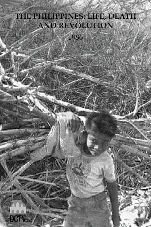 The Philippines: Life, Death and Revolution