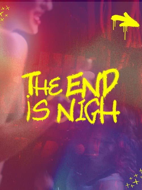The End is Nigh
