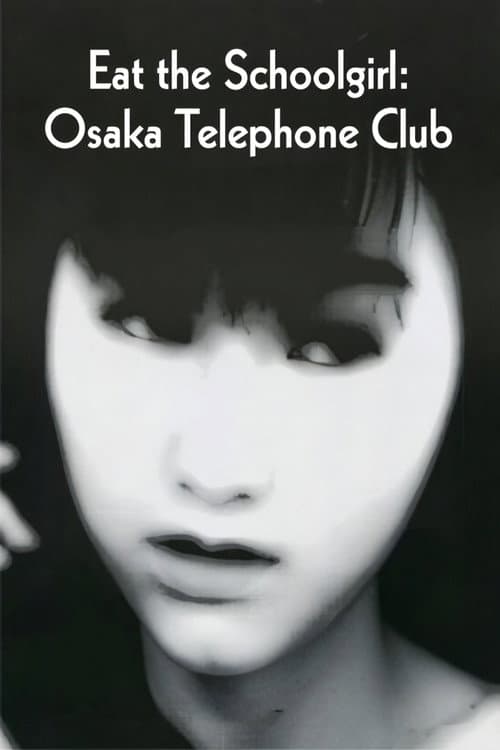 Eat the Schoolgirl: Osaka Telephone Club