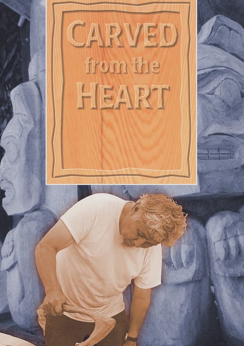 Carved from the Heart