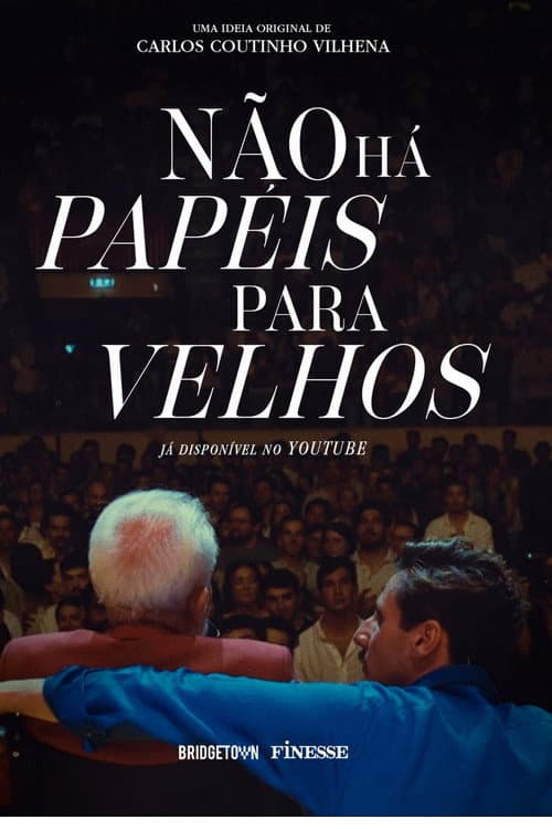 Não há papeis para velhos