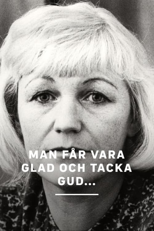 Man får vara glad och tacka Gud...