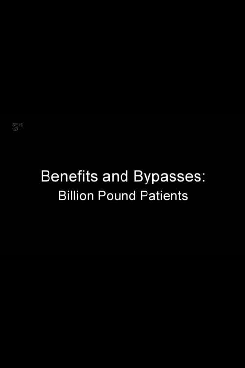 Benefits and Bypasses: Billion Pound Patients