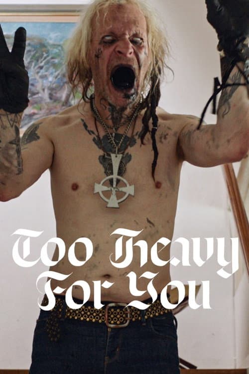 Too Heavy For You