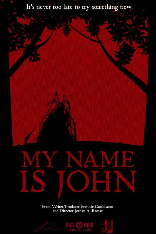 MY NAME IS JOHN