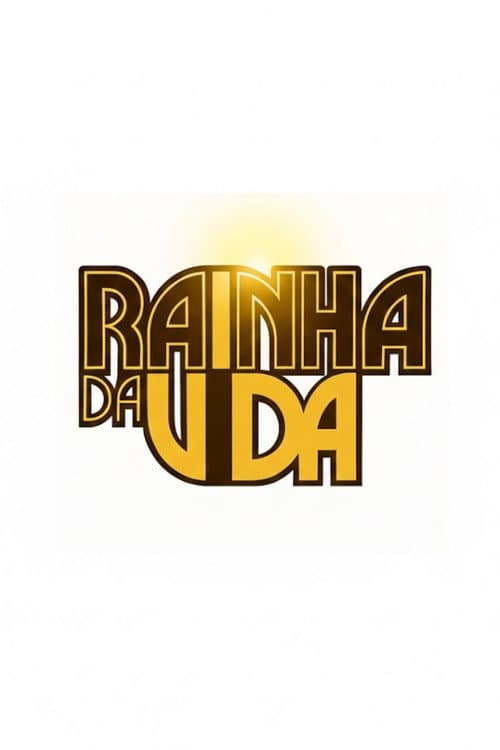 A Rainha da Vida