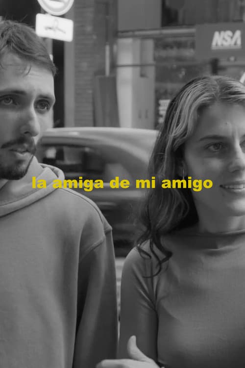 La amiga de mi amigo