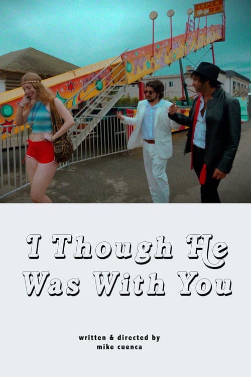 I Thought He Was With You