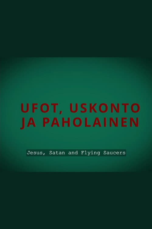 Jesus, Satan and Flying Saucers