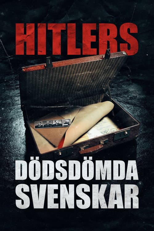 Hitlers dödsdömda svenskar