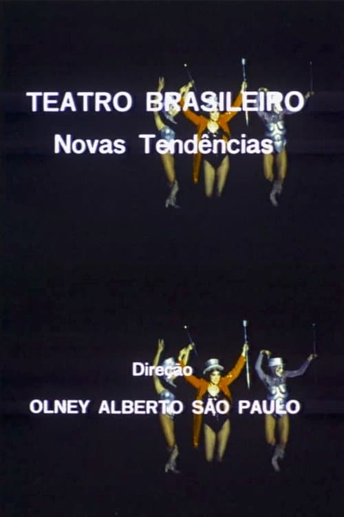 Teatro Brasileiro: Novas Tendências