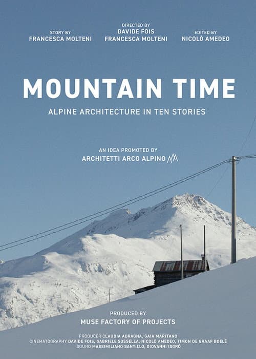 Mountain Time. Alpine Architecture in Ten Stories
