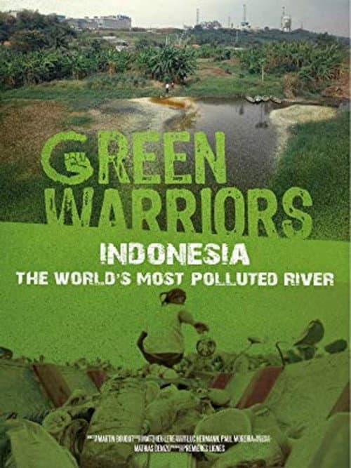 Green Warriors: Indonesia, The World’s Most Polluted River