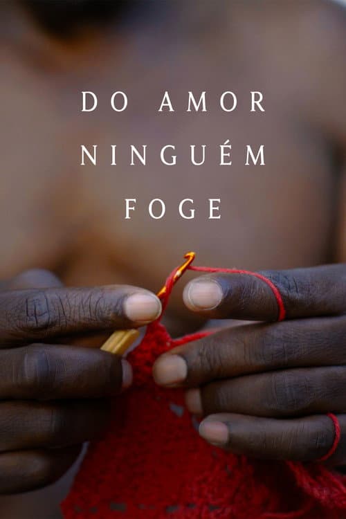 From Love No One Escapes