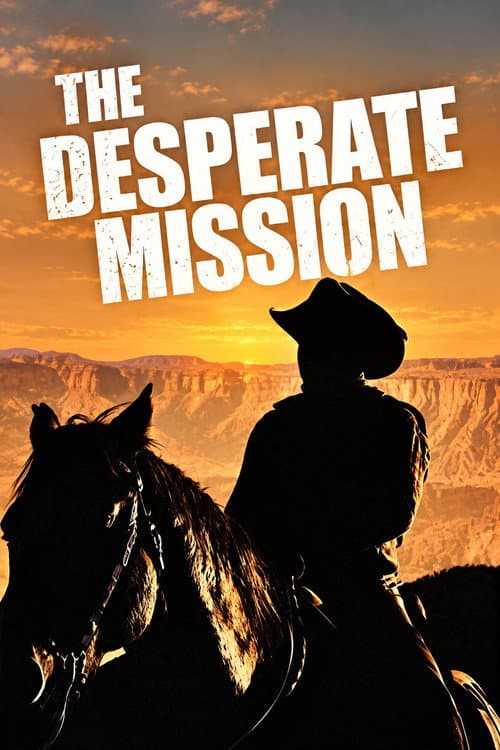 The Desperate Mission