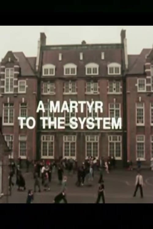 A Martyr to the System