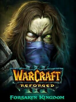 Warcraft III: Reforged - Forsaken Kingdom