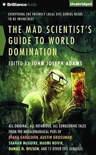 The Mad Scientist's Guide to World Domination