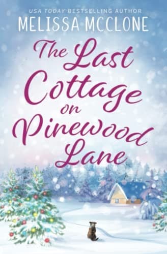 Last Cottage on Pinewood Lane