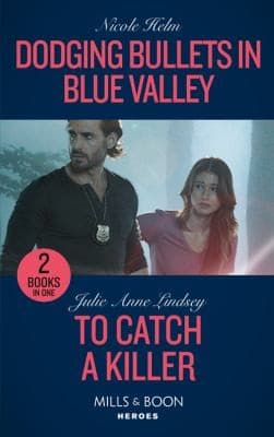 Dodging Bullets in Blue Valley / to Catch a Killer