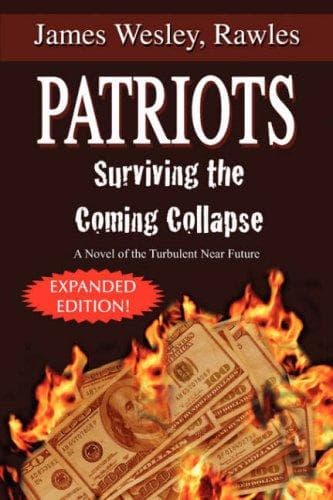 Patriots: Surviving the Coming Collapse